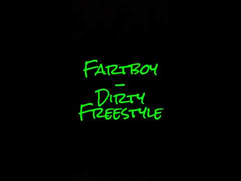 Fartboy - Dirty Freestyle [Oh Yeah!!!]