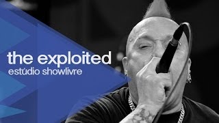 The Exploited no Estúdio Showlivre 2013 - Apresentação na íntegra