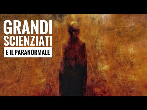 Grandi Scienziati e il Paranormale