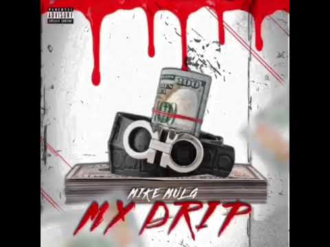Mike Mula My Drip