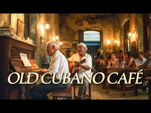 Cuban Background Music | Son Cubano – Old Havana Café Ambiance