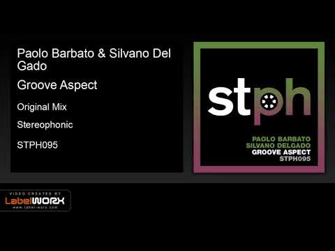 Paolo Barbato & Silvano Del Gado - Groove Aspect (Original Mix)