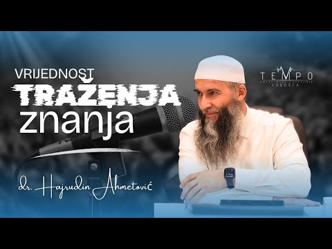 dr.Hajrudin Ahmetović |Vrline onih koji traže vjersko znanje| OU Tempo 2025