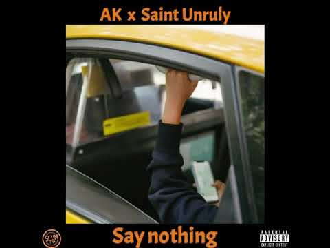 AK x Saint 7six - Say nothing