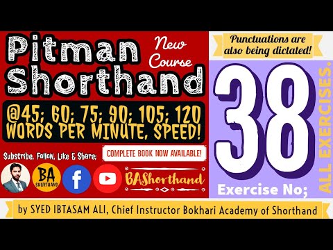 Ex#38 | Pitman Shorthand (New Course) [New Era] | Dictation @60WPM | BA Shorthand [SYED IBTASAM ALI]