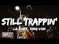 Lil Durk - Still Trappin' (Lyrics) ft. King Von