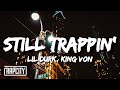 Lil Durk Still Trappin Lyrics Ft King Von