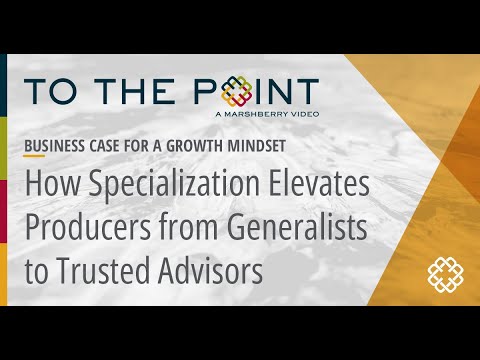 Thumbnail for How Specialization Elevates Producers from Generalists to Trusted Advisors video