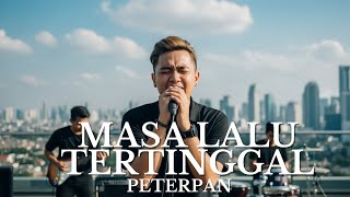 Download lagu MASA LALU TERTINGGAL - PERTERPAN COVER mp3 Download lagu MASA LALU TERTINGGAL - PERTERPAN COVER mp3