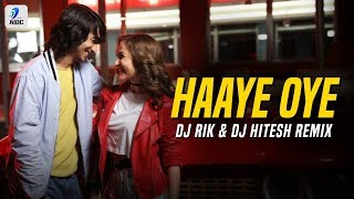 Haaye Oye (Remix) | DJ Rik &amp; DJ Hitesh | QARAN ft. Ash King | Elli AvrRam | Shantanu Maheshwari