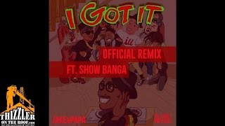 Jake & Papa ft. Show Banga - I Got It [Remix] [Prod. Shonuff] [Thizzler.com]