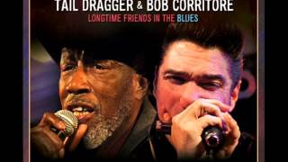 Tail Dragger & Bob Corritore - So Ezee