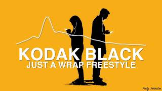 Kodak Black - Just A Wrap Freestyle (Bass Boosted)