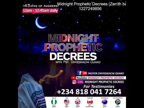 Midnight Prophetic Decrees with Pastor Onyedikachi Ojiako. 14th May, 2023