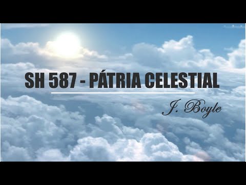 SH 587 - PÁTRIA CELESTIAL     (SALMOS E HINOS)