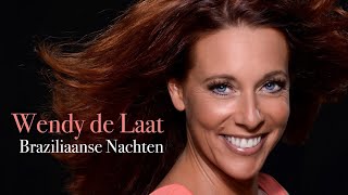 Wendy De Laat - Braziliaanse Nachten video