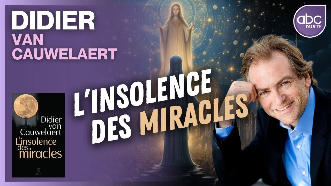 Didier VAN CAUWELAERT - L'insolence des MIRACLES