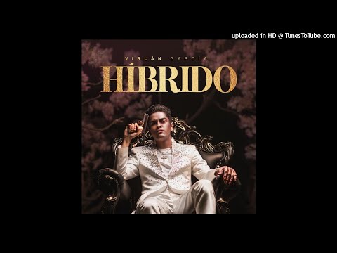 Virlan Garcia - Híbrido