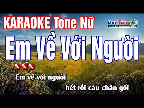 Karaoke || Em Về Với Người - Tone Nữ || Nhạc Sống Duy Tùng