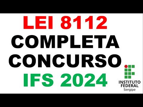 CONCURSO IFS e IFBA 2024 - LEI  8112/1990 COMPLETA - BAIXE O MATERIAL DA AULA  #CONCURSOIFS