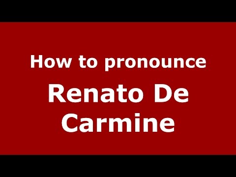 How to pronounce Renato De Carmine (Italian/Italy)  - PronounceNames.com