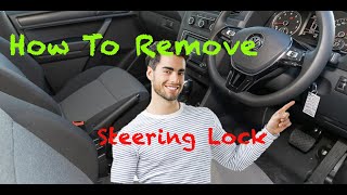 How To Remove Cart Steering Lock - Remove Car Ignition