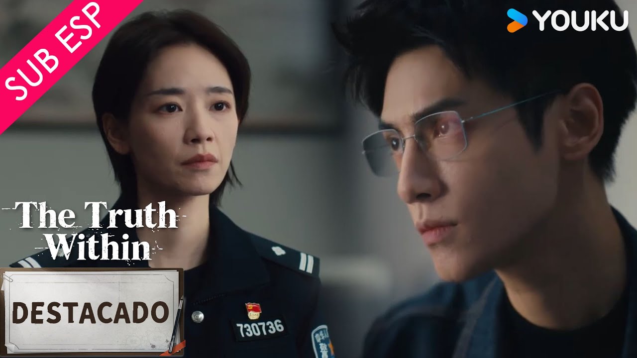 【SUB ESP】¿Que tanto puedes confiar en él? el nuevo detective en la mira |  La Verdad Interior |YOUKU