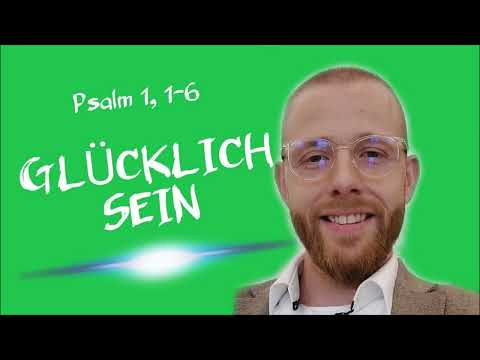 Glücklich sein [ Psalm 1,1-6 ] Christian Quiring