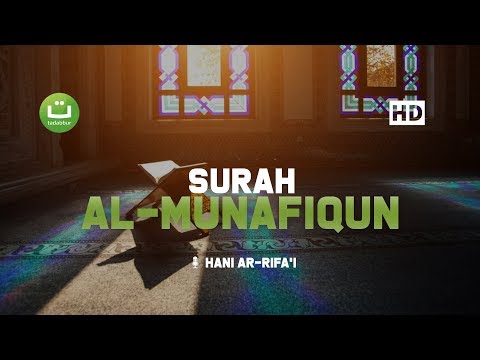 Surah Al Munafiqun سورة المنافقون - Hani Ar Rifa'i | Tadabbur Daily