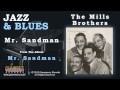 The Mills Brothers - Mr. Sandman