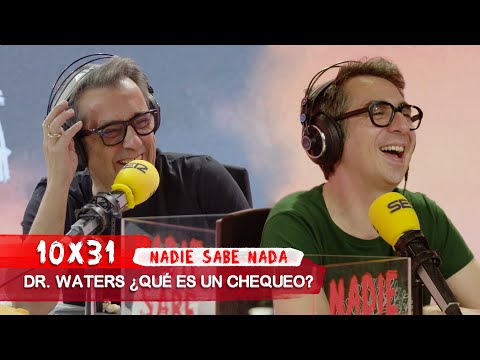 NADIE SABE NADA 10x31 | Dr. Waters ¿qué es un chequeo?