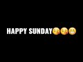 SUNDAY STATUS VIDEO HAPPY SUNDAY Sunday Status Video Happy Sunday Status Video