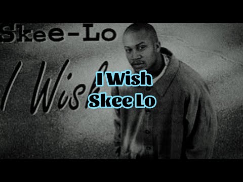 Skee Lo - I Wish (Lyrics)