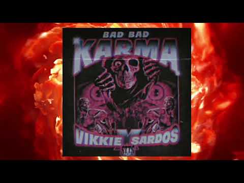 VIKKIE X SARDOS97 - BAD BAD KARMA