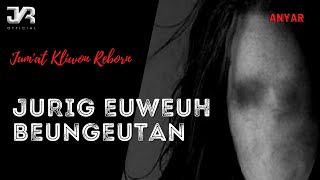 Download lagu DONGENG SUNDA MISTERI / JURIG EUWEUH BEUNGEUTAN ( JKR 2021 ) mp3 Download lagu DONGENG SUNDA MISTERI / JURIG EUWEUH BEUNGEUTAN ( JKR 2021 ) mp3
