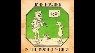 John Howard --- "Nothing Is Forever Anymore" (2006) (live)