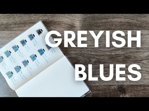 Greyish Blues! 🌧️ Swatching Blue Fountain Pen Inks Pt. 3