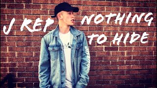 J Rep - NOTHING TO HIDE(Official Music Video) (prod. Fade)