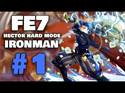First Time Hector Hard Mode - Fire Emblem: The Blazing Blade HHM Iron Man Part 1