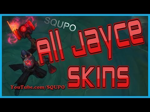 All Jayce Skins (League of Legends)