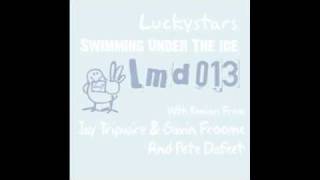 Luckystars - Swimming Under the Ice (Jay Tripwire and Gavin Froome remix)