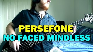 Persefone - No Faced Mindless (Bass Cover)