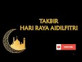 Takbir Raya 2020 High Quality Audio