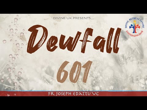 Dewfall 601 - The time is near