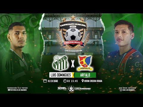 🏆 Luís Domingues x Arfald AO VIVO – Campeonato Municipal 2025