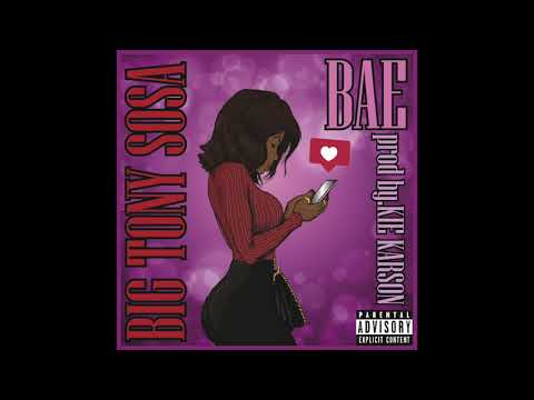 Big Tony Sosa - BAE (AUDIO)