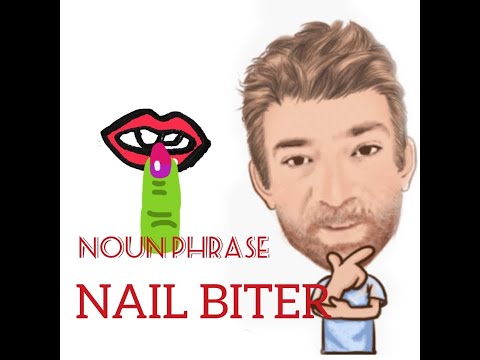 English Tutor Nick P Noun Phrase (232) Nail-Biter