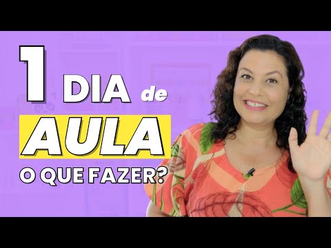 O QUE FAZER NO PRIMEIRO DIA DE AULA | Atividades para fazer no 1 dia de aula