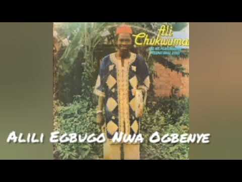 Ali Chukwuma - Alili Egbugo Nwa Ogbenye 😭