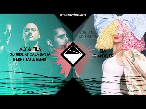 Sia x Aly & Fila x Ferry Tayle - Sunrise Chandelier (TranceX Mashup)